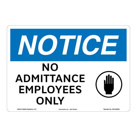 OSHA Compliant Notice/No Admittance Safety Signs Outdoor Weather Tuff Aluminum (S4) 12 X 18